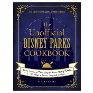 The Unofficial Disney Parks Cookbook